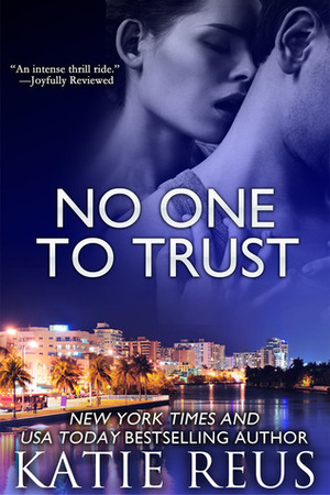 No One to Trust by Katie Reus