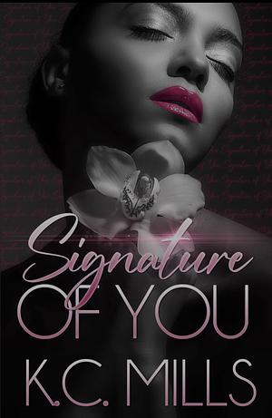 Signature of You by K.C. Mills