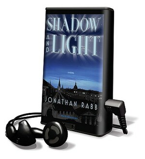 Shadow and Light by Jonathan Rabb