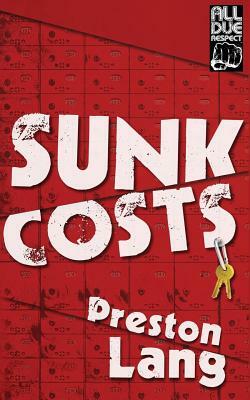Sunk Costs by Preston Lang