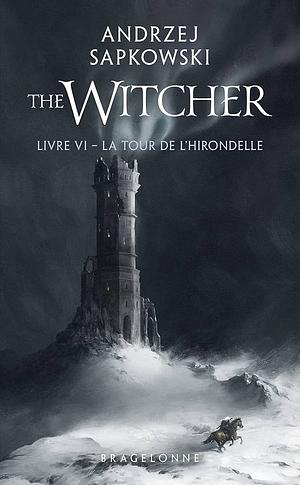 La tour de l'hirondelle by Andrzej Sapkowski