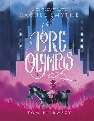 Lore Olympus: Volume One by Rachel Smythe