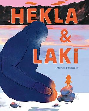 Hekla and Laki: A Picture Book by Marine Schneider