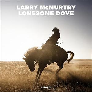 Lonesome Dove by Larry McMurtry