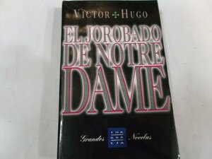 El Jorobado De Notre Dame by Victor Hugo