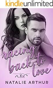 Racing Back to Love: Forget-Me-Not Series by Natalie Arthur