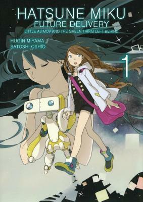 Hatsune Miku: Future Delivery, Vol. 1 by Satoshi Ooshio, Fugin Miyama