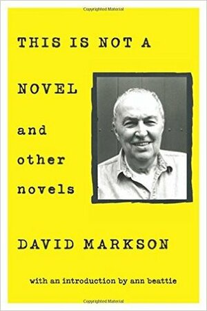 This Is Not a Novel and Other Novels by David Markson