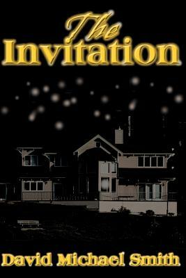 The Invitation by David Michael Smith