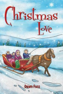 Christmas Love by Dawn Foss