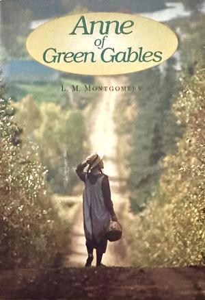 Anne of Green Gables by L.M. Montgomery