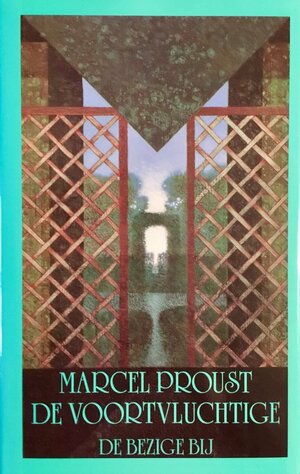 De voortvluchtige by Marcel Proust