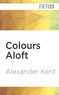 Colours Aloft by Alexander Kent