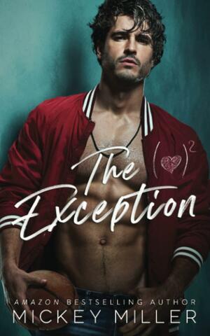 The Exception by Mickey Miller