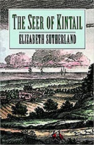 The Seer of Kintail by Elizabeth Sutherland