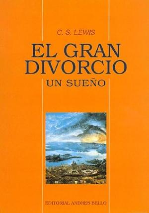 El gran divorcio: un sueño by C.S. Lewis