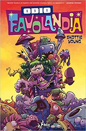 Odio Favolandia Volume 2 by Jean-François Beaulieu, Skottie Young, Jeffrey "Chamba" Cruz