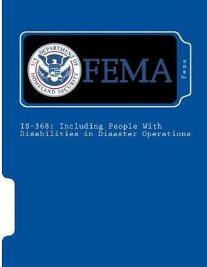 Is-368: Including People With Disabilities in Disaster Operations by Fema