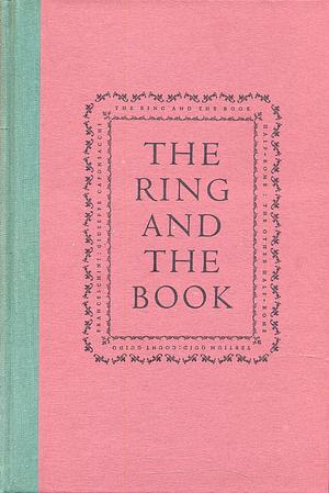 The Ring and the Book by Robert Browning