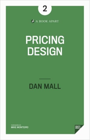 Pricing Design by Mike Monteiro, Dan Mall
