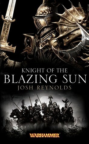 Knight of the Blazing Sun by Josh Reynolds