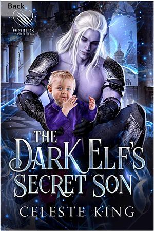 The Dark Elf's Secret Son by Celeste King