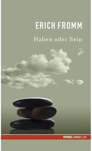 Haben oder Sein: die seelischen Grundlagen einer neuen Gesellschaft by Erich Fromm