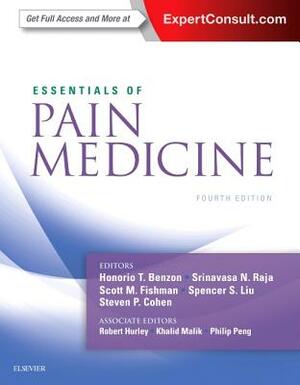 Essentials of Pain Medicine by Honorio Benzon, Scott M. Fishman, Srinivasa N. Raja
