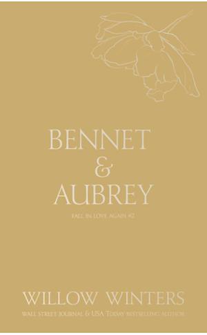Bennet & Aubrey: Even In Our Dreams by Willow Winters