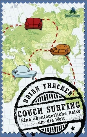 Couch Surfing. Eine abenteuerliche Reise um die Welt by Jürgen Neubauer, Brian Thacker