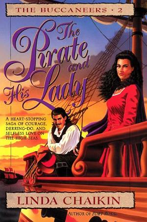 The Pirate and His Lady by Linda Lee Chaikin