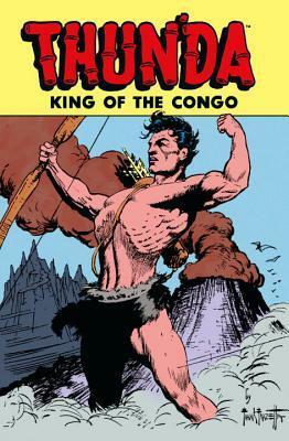 Thun'da, King Of The Congo Archive by Bob Powell, Gardner F. Fox, Frank Frazetta
