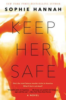 Keep Her Safe by Sophie Hannah