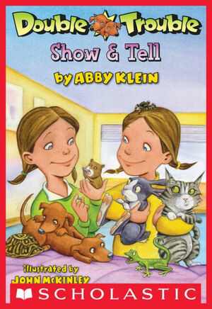 Double Trouble #1: Show & Tell by John McKinley, Abby Klein