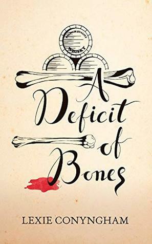 A Deficit of Bones (Murray of Letho, #11) by Lexie Conyngham