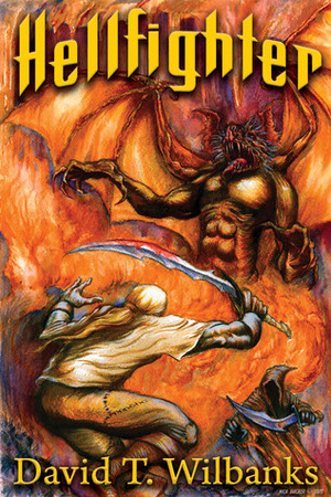 Hellfighter by David T. Wilbanks