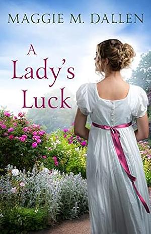 A Lady's Luck by Maggie Dallen