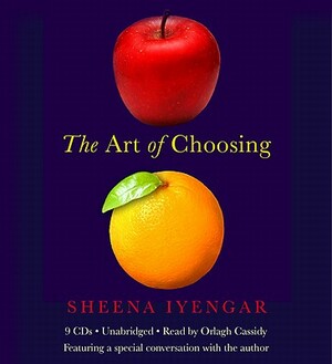 The Art of Choosing by Sheena Iyengar