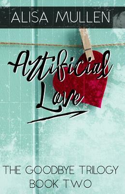 Artificial Love: Book #2 by 