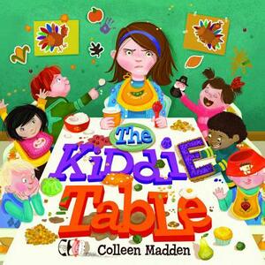 The Kiddie Table by Colleen Madden