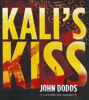 Kali's Kiss by John Dodds