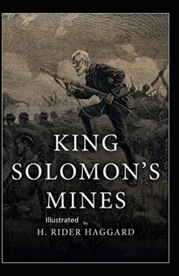 King Solomon's Mines Illustrated by H. Rider Haggard