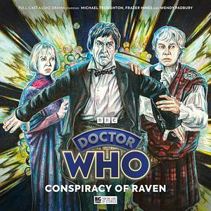 Doctor Who: The Second Doctor Adventures: Conspiracy of Raven by Nicholas Briggs, Mark Wright