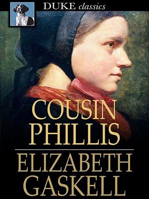 Cousin Phillis by Elizabeth Gaskell