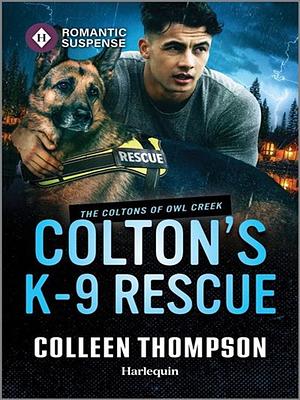 Colton's K-9 Rescue by Colleen Thompson