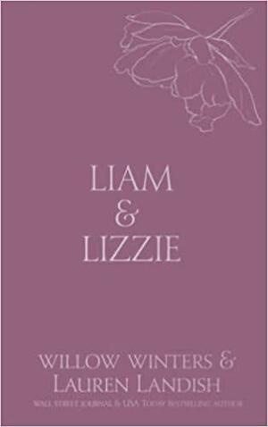 Liam & Lizzie: Tempted by Lauren Landish, Willow Winters