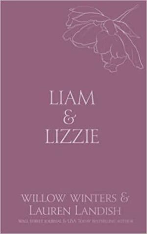 Liam & Lizzie: Tempted by Willow Winters, Lauren Landish