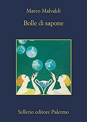 Bolle di sapone by Marco Malvaldi