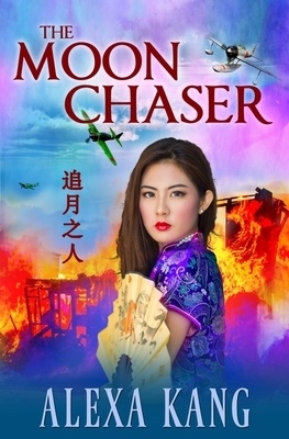 The Moon Chaser by Alexa Kang