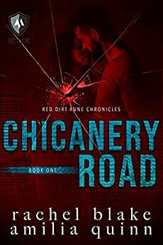 Chicanery Road by Rachel Blake, Amilia Quinn